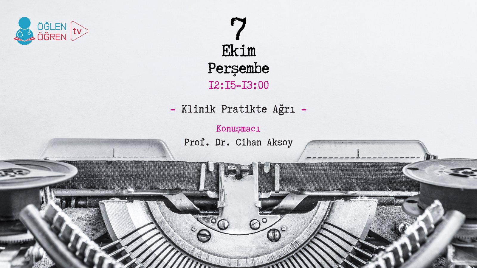 07.10.2021 tarihinde Klinik Pratikte Ağrı başlıklı programımız Öğlen Öğren TV ekranlarından canlı yayınlanacaktır