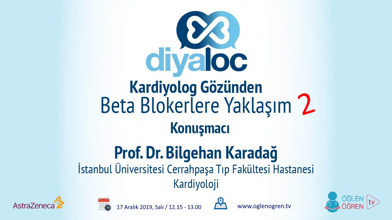 17.12.2019 tarihinde Kardiyolog Gözünden Beta Blokerlere Yaklaşım 2 başlıklı programımız Öğlen Öğren TV ekranlarından canlı yayınlanacaktır